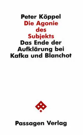 Köppel |  Die Agonie des Subjekts | Buch |  Sack Fachmedien