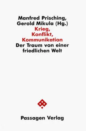 Mikula / Prisching |  Krieg, Konflikt, Kommunikation | Buch |  Sack Fachmedien