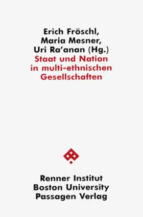 Fröschl / Mesner / Ra'anan | Staat und Nation in multi-ethnischen Gesellschaften | Buch | 978-3-900767-83-9 | sack.de