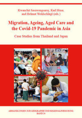 Sasiwongsaroj / Husa / Wohlschlägl |  Migration, Ageing, Aged Care and the Covid-19 Pandemic in Asia | Buch |  Sack Fachmedien