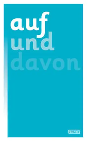 Amanshauser / Austrofred / Freitag |  auf&davon | Buch |  Sack Fachmedien