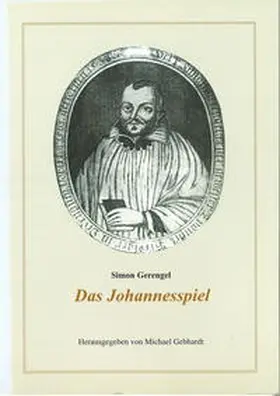 Gebhardt |  Simon Gerengel: Das Johannesspiel | Buch |  Sack Fachmedien