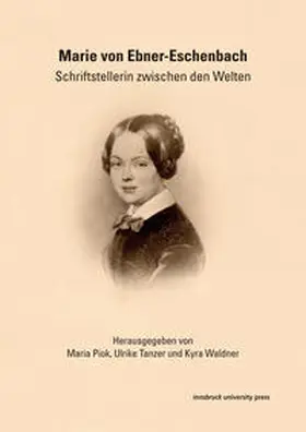 Piok / Tanzer / Waldner |  Marie von Ebner-Eschenbach | Buch |  Sack Fachmedien