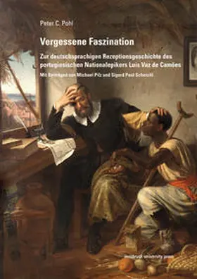 Pohl |  Vergessene Faszination. Zur deutschsprachigen Rezeptionsgeschichte des portugiesischen Nationalsepikers Luís Vaz de Camões | Buch |  Sack Fachmedien