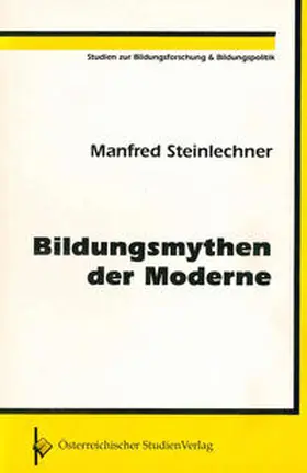 Steinlechner |  Bildungsmythen der Moderne | Buch |  Sack Fachmedien