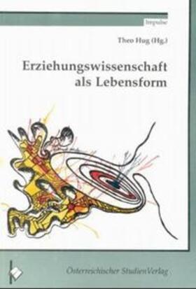 Hug |  Erziehungswissenschaft als Lebensform | Buch |  Sack Fachmedien