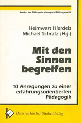 Hierdeis / Schratz | Mit den Sinnen begreifen | Buch | 978-3-901160-11-0 | sack.de