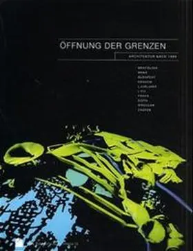 Auf-Franic / Busek / Fanta |  Öffnung der Grenzen: Architektur nach 1989 | Buch |  Sack Fachmedien