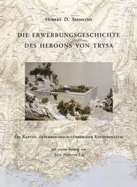 Szemethy |  Die Erwerbungsgeschichte des Heroons von Trysa | Buch |  Sack Fachmedien