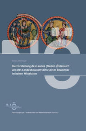 Zehetmayer |  Die Entstehung des Landes (Nieder-)Österreich und des Landesbewusstseins seiner Bewohner im hohen Mittelalter | Buch |  Sack Fachmedien