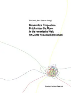 Lavric / Videsott |  Romanistica Oenipontana. Brücke über die Alpen in die romanische Welt | Buch |  Sack Fachmedien