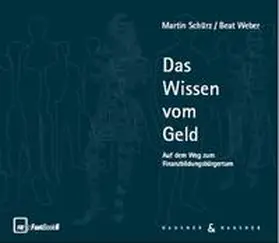 Schürz / Weber |  Das Wissen vom Geld | Buch |  Sack Fachmedien