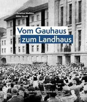 Mathies / Strobl / Tiroler Landesarchiv |  Vom Gauhaus zum Landhaus | Buch |  Sack Fachmedien