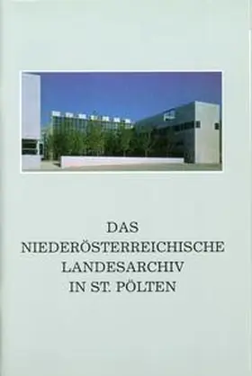  Das Niederösterreichische Landesarchiv | Buch |  Sack Fachmedien