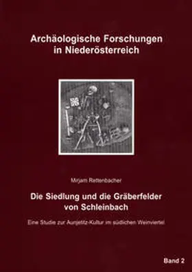 Rettenbacher |  Die Siedlung und die Gräberfelder von Schleinbach | Buch |  Sack Fachmedien