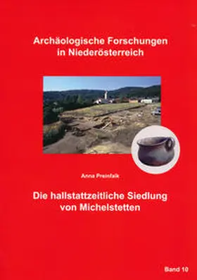 Preinfalk / Rosner / Lauermann |  Die hallstattzeitliche Siedlung von Michelstetten | Buch |  Sack Fachmedien