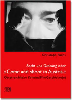 Fuchs |  Recht und Ordnung oder "Come and shoot in Austria" | Buch |  Sack Fachmedien