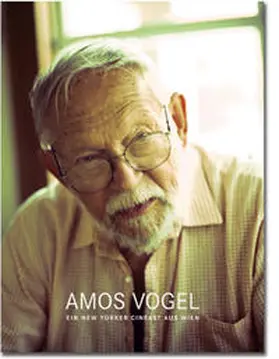  Amos Vogel - Ein New Yorker Cineast aus Wien | Buch |  Sack Fachmedien