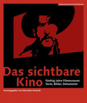 Horwath |  Das sichtbare Kino [German-language Edition] | Buch |  Sack Fachmedien