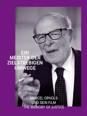  Ein Meister der zielstrebigen Umwege. Marcel Ophüls und sein Film "The Memory of Justice" | Buch |  Sack Fachmedien