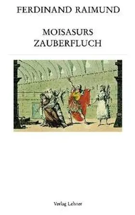 Raimund / Riedl |  Raimundalmanach / Moisasurs Zauberfluch | Buch |  Sack Fachmedien