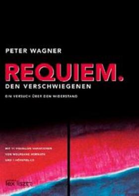 Wagner |  Requiem. Den Verschwiegenen | Buch |  Sack Fachmedien