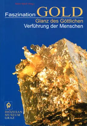 Kaindl / Thaller | Faszination Gold | Buch | 978-3-901810-11-4 | sack.de