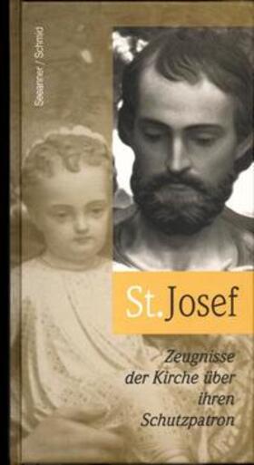 Schmid / Seeanner / Gemeinschaft v. Hl. Josef |  St. Josef | Buch |  Sack Fachmedien