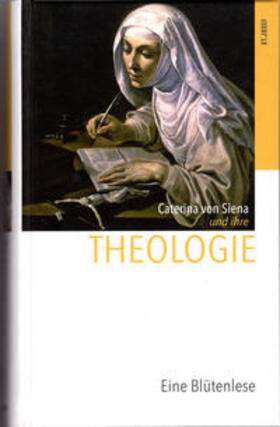 Schmid |  Caterina von Siena und ihre Theologie | Buch |  Sack Fachmedien