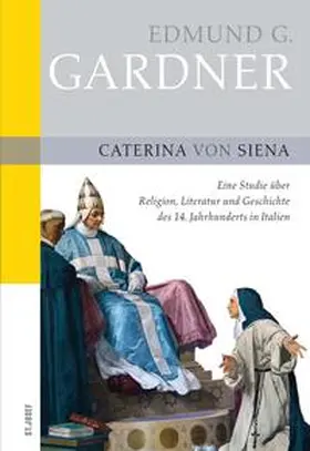 Gardner / Schmid |  Caterina von Siena | Buch |  Sack Fachmedien