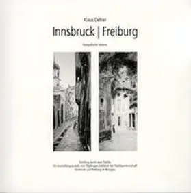 Defner |  Innsbruck-Freiburg. Fotografische Malerei | Buch |  Sack Fachmedien