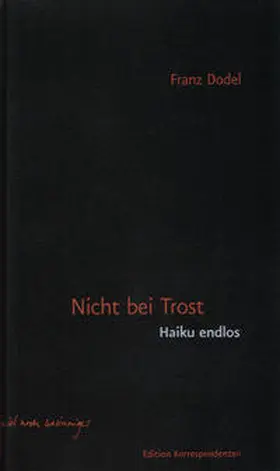 Dodel |  Nicht bei Trost. Haiku, endlos | Buch |  Sack Fachmedien