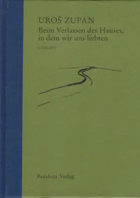 Zupan |  Beim Verlassen des Hauses, in dem wir uns liebten | Buch |  Sack Fachmedien