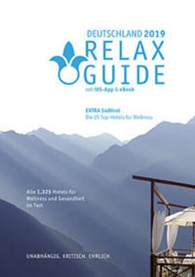 Werner |  RELAX Guide 2019 Deutschland, kritisch getestet: alle Wellness- und Gesundheitshotels. Extra: Südtirol - die 25 Top-Spa-Hotels | Buch |  Sack Fachmedien