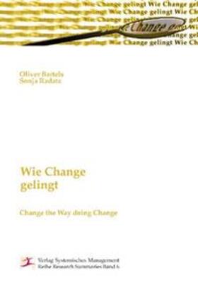 Radatz / Bartels |  Wie Change gelingt | Buch |  Sack Fachmedien