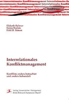 Radatz / Balmer / Simon |  Interrelationales Konfliktmanagement | Buch |  Sack Fachmedien