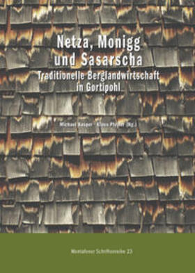 Ebster / Hessenberger / Holdermann |  Netza, Monigg und Sasarscha - Traditionelle Berglandwirtschaft in Gortipohl | Buch |  Sack Fachmedien