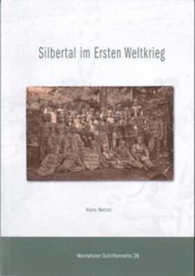 Netzer |  Silbertal im Ersten Weltkrieg | Buch |  Sack Fachmedien