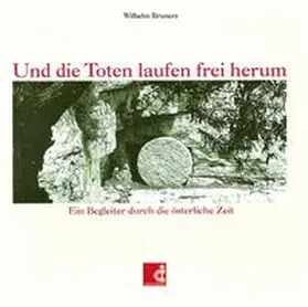 Bruners |  Und die Toten laufen frei herum | Buch |  Sack Fachmedien