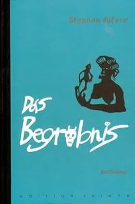 Alfare | Das Begräbnis | Buch | 978-3-902373-81-6 | sack.de