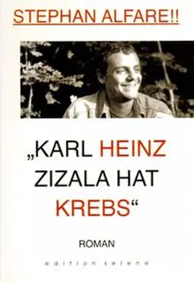 Alfare |  Karl Heinz Zizala hat Krebs | Buch |  Sack Fachmedien