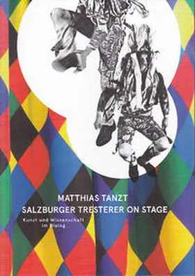 Kammerhofer-Aggermann | Matthias tanzt. Salzburger Tresterer on Stage | Buch | 978-3-902381-54-5 | sack.de