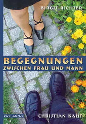 Richter / Kaut |  Begegnungen zwischen Frau und Mann | Buch |  Sack Fachmedien