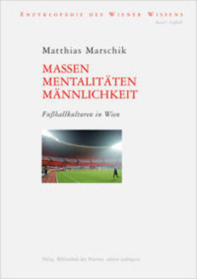 Marschik |  Massen, Mentalitäten, Männlichkeit | Buch |  Sack Fachmedien
