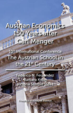 Fernandez / Kolm / Schmid |  Austrian Economics 150 Years after Carl Menger | Buch |  Sack Fachmedien