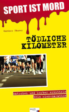 Zäuner |  Sport ist Mord: Tödliche Kilometer | Buch |  Sack Fachmedien