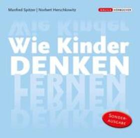 Spitzer / Herschkowitz |  Die Neurobibliothek: Wie Kinder denken lernen | Sonstiges |  Sack Fachmedien