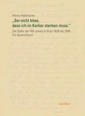 Halbrainer |  „Sei nicht böse, dass ich im Kerker sterben muss.“ | Buch |  Sack Fachmedien