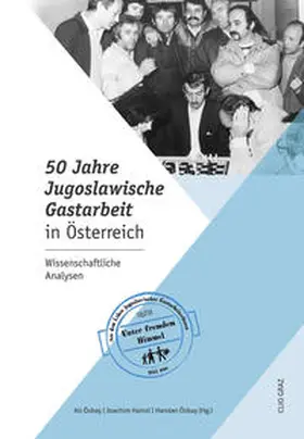 Özbas / Hainzl / Wonisch |  50 Jahre jugoslawische Gastarbeit in Österreich | Buch |  Sack Fachmedien