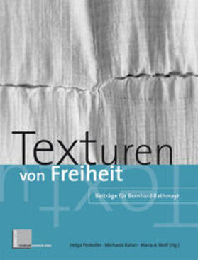 Peskoller / Ralser / Wolf |  Texturen von Freiheit | Buch |  Sack Fachmedien